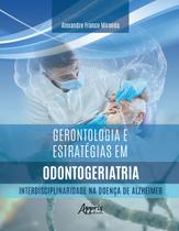 Livro - Gerontologia e Estratégias em Odontogeriatria Livro - Gerontologia e Estratégias em Odontogeriatria