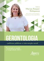 Livro - Gerontologia – Políticas Públicas e Intervenção Social Livro - Gerontologia – Políticas Públicas e Intervenção Social