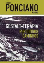 Livro - Gestalt-terapia – Por outros caminhos Livro - Gestalt-terapia – Por outros caminhos