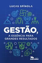 Livro - Gestão, a essência para grandes resultados Livro - Gestão, a essência para grandes resultados