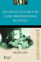 Livro - Gestão da cultura e do clima organizacional da escola Vol. V