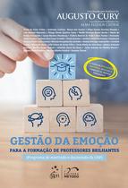 Livro - Gestão da Emoção Para Formação de Professores Brilhantes - 1ª Edição 2023 Livro - Gestão da Emoção Para Formação de Professores Brilhantes - 1ª Edição 2023