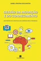 Livro - Gestão da Inovação e do Conhecimento Livro - Gestão da Inovação e do Conhecimento