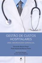 Livro - Gestão de Custos Hospitalares - Uma Abordagem Gerencial Livro - Gestão de Custos Hospitalares - Uma Abordagem Gerencial