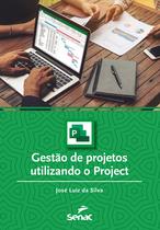 Livro - Gestão de projetos utilizando o Project Livro - Gestão de projetos utilizando o Project