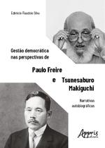 Livro - Gestão Democrática nas Perspectivas de Paulo Freire e Tsunesaburo Makiguchi