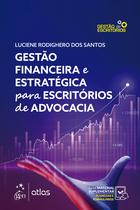 Livro - Gestão Financeira e Estratégica para Escritórios de Advocacia - 1ª Edição 2022 Livro - Gestão Financeira e Estratégica para Escritórios de Advocacia - 1ª Edição 2022