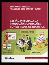 Livro - Gestao Integrada Da Producao E Operacoes Com As Redes De Negocios - EDGARD BLUCHER Livro - Gestao Integrada Da Producao E Operacoes Com As Redes De Negocios - EDGARD BLUCHER