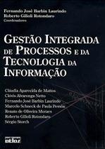 Livro - Gestão Integrada De Processos E Da Tecnologia Da Informação Livro - Gestão Integrada De Processos E Da Tecnologia Da Informação