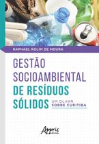 Livro - Gestào socioambiental de resíduos sólidos: um olhar sobre curitiba