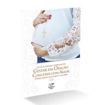 Livro Gestar em Oração, Conceber com Amor - Canção Nova