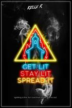 Livro Get Lit, Stay Lit, Spread It: Acendendo um fogo para Deus