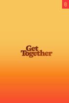 Livro Get Together: Como Construir uma Comunidade Livro Get Together: Como Construir uma Comunidade