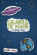 Livro - Gigantes de Khor e a Missão Terra - Viseu