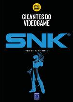 Livro - Gigantes do Videogame: SNK 1 - História