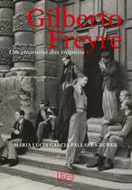 Livro - Gilberto Freyre: um vitoriano dos trópicos Livro - Gilberto Freyre: um vitoriano dos trópicos