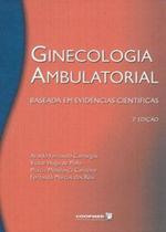 Livro - Ginecologia Ambulatorial - Baseada em Evidências Científicas - Camargos - Coopmed