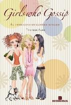 Livro - Girls who gossip - As patricinhas contra-atacam