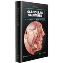 Livro Glândulas Salivares Diagnóstico Por Imagem - Paulo Flores