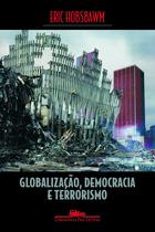 Livro - Globalização, democracia e terrorismo Livro - Globalização, democracia e terrorismo