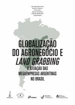 Livro - Globalização do agronegócio e land grabbing