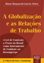 Livro - Globalização e as Relações de Trabalho, A Livro - Globalização e as Relações de Trabalho, A