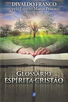 Livro - Glossário Espírita Cristão - Reflexões Sobre o Evangelho