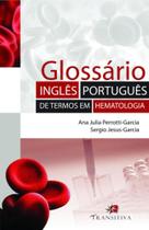 Livro - Glossário - Inglês - Português de termos em Hematologia - Garcia - Do Autor