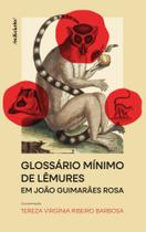 Livro - Glossário mínimo de lêmures em João Guimarães Rosa Livro - Glossário mínimo de lêmures em João Guimarães Rosa