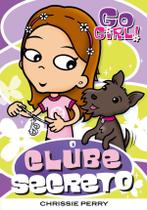 Livro - Go Girl 11 - O Clube Secreto