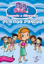 Livro - Go Girl Fazendo A Diferença 05 - Fim Das Férias!