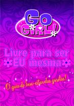 Livro - Go Girl - Livre Para Ser Eu Mesma Livro - Go Girl - Livre Para Ser Eu Mesma