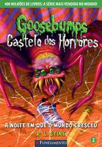 Livro - Goosebumps Castelo Dos Horrores 02 - A Noite Em Que O Mundo Cresceu