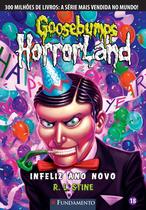 Livro - Goosebumps Horrorland 18 - Infeliz Ano Novo!