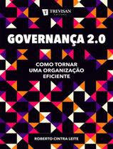 Livro - Governanca 2.0 - Como Tornar Uma Organizacao Eficiente