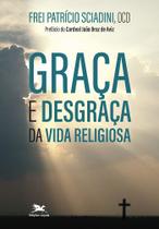 Livro - Graça e desgraça da vida religiosa