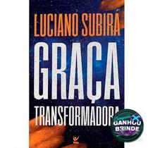 Livro Graça Transformadora Luciano Subirá - Livro Cristão