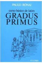 Livro Gradus Primus - Curso Básico de Latim 1 (Paulo Rónai)