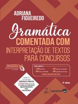 Livro - Gramática Comentada Com Interpretação de Textos Para Concursos 8ª Edição 2025