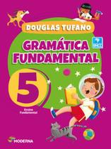 Livro Gramática Fundamental 5 Português Anos Iniciais Fundamental I Douglas Tufano Livro Gramática Fundamental 5 Português Anos Iniciais Fundamental I Douglas Tufano