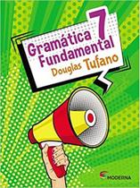 Livro Gramática Fundamental 7 Português - Anos Iniciais Fundamental II Douglas Tufano