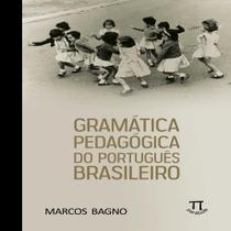Livro Gramática Pedagógica Do Português Brasileiro - Parábola Editorial Ltda