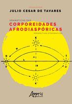Livro - Gramáticas das corporeidades afrodiaspóricas: perspectivas etnográficas