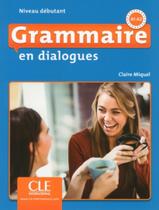 Livro - Grammaire En Dialogues - Niveau Debutant A1-A2 + Cd Audio - 2Eme Ed - CLE INTERNATIONAL - PARIS