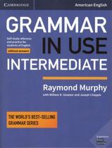 Livro - Grammar In Use Intermediate Sb Without Answers - 4Th Ed - CAMBRIDGE UNIVERSITY