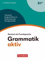 Livro - Grammatik Aktiv (B1+) - Training Fur Fortgeschrittene Zur Wiederholung Der Grundgrammatik - Ubungsbuch - 2. Aktualisierte Ausgabe - CORNELSEN