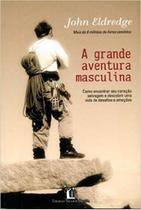 Livro - Grande aventura masculina