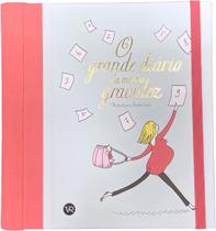 Livro - Grande Diário da Minha Gravidez, O Livro - Grande Diário da Minha Gravidez, O