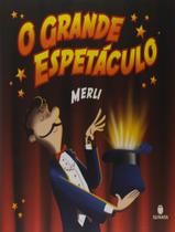 Livro - Grande Espetaculo, O - SUINARA LITERATURA Livro - Grande Espetaculo, O - SUINARA LITERATURA