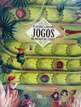 Livro - Grande Livro Dos Jogos No Mundo Das Fadas, O Livro - Grande Livro Dos Jogos No Mundo Das Fadas, O